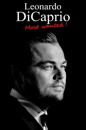 Leonardo DiCaprio: Most Wanted!