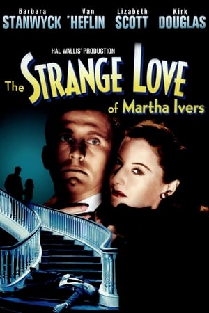 The Strange Love of Martha Ivers poszter