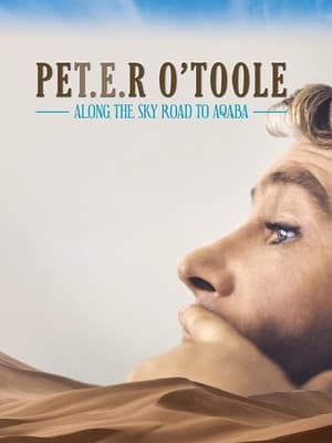 Peter O'Toole: Along the Sky Road to Aqaba